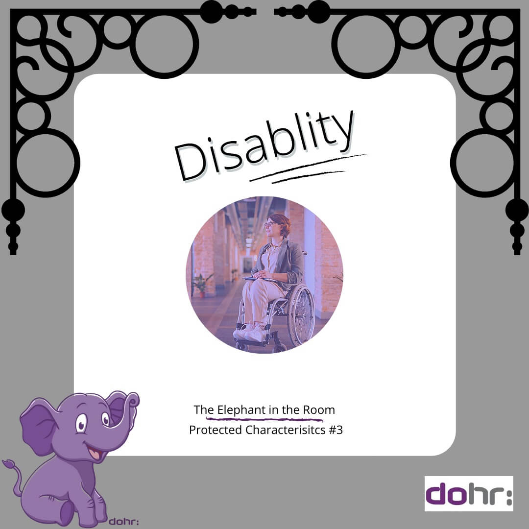 The Elephant in the Room: Protected Characteristics – Disability