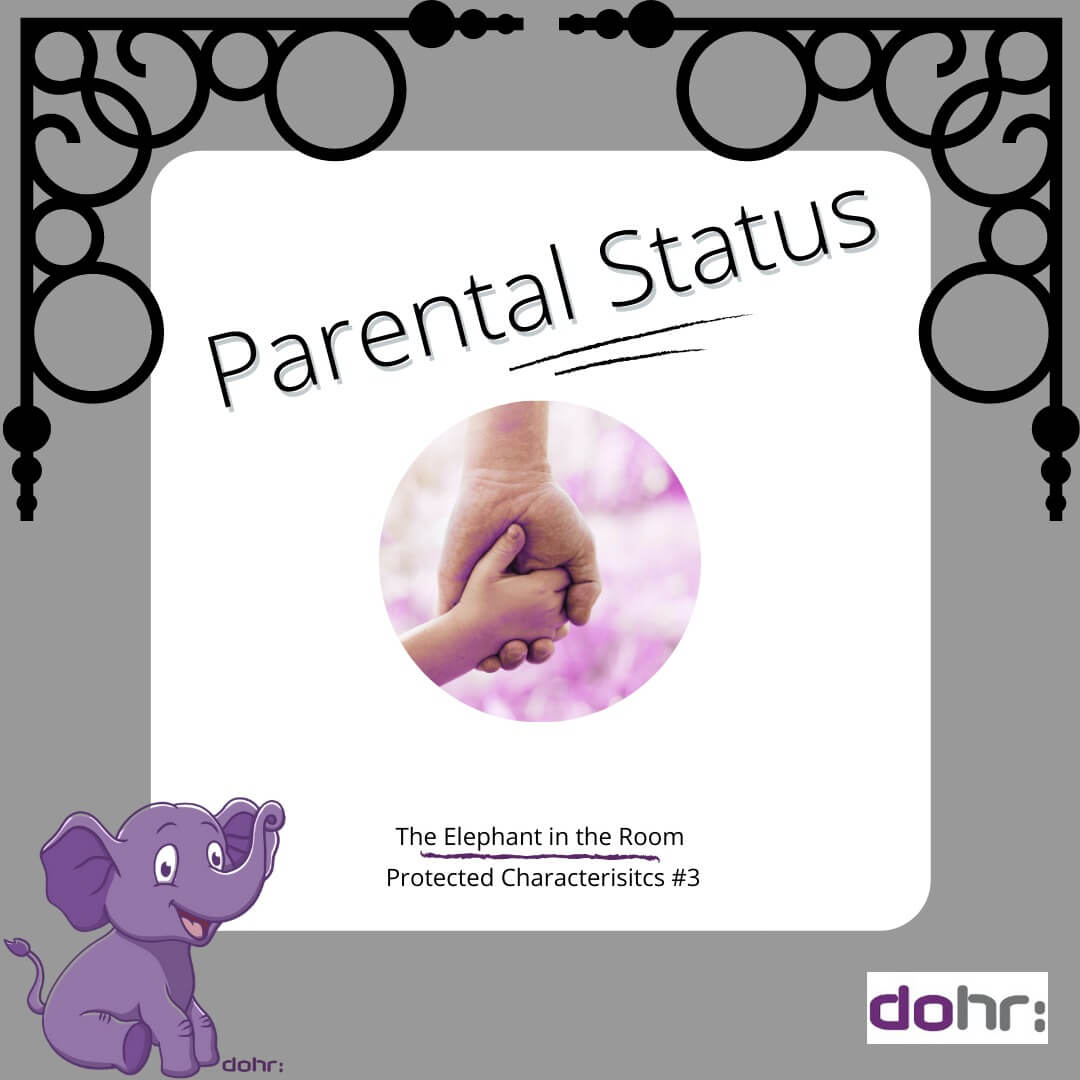 The Elephant in the Room: Protected Characteristics – Parental Status
